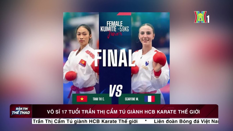 Võ sĩ 17 tuổi Trần Thị Cẩm Tú giành HCB karate thế giới