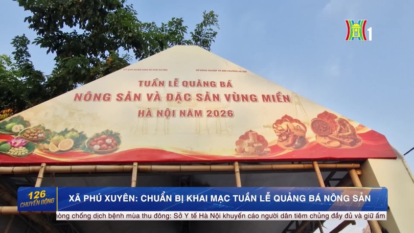 Xã Phú Xuyên: Chuẩn bị khai mạc tuần lễ quảng bá nông sản