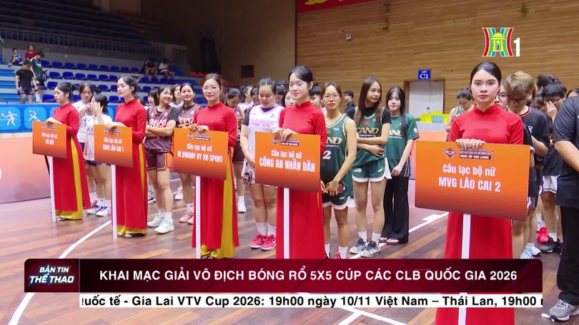 Khai mạc Giải vô địch Bóng rổ 5x5 Cúp các CLB quốc gia 2026
