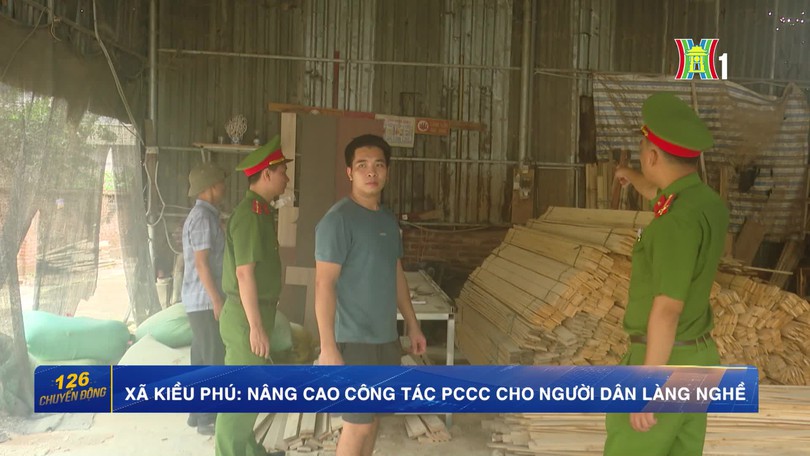 Xã Kiều Phú nâng cao công tác phòng cháy, chữa cháy cho người dân làng nghề