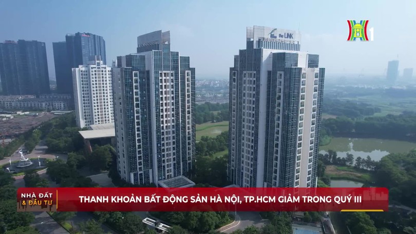 Thanh khoản bất động sản Hà Nội, TP.HCM giảm trong quý III