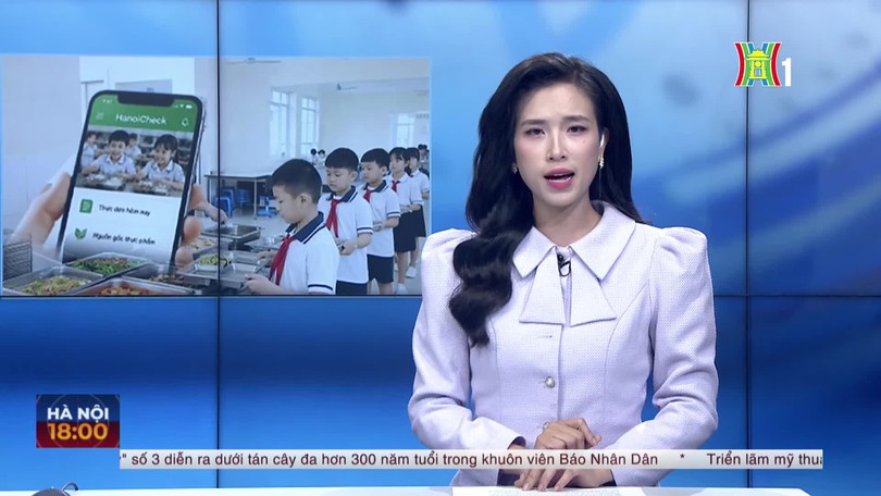 Hà Nội cho phép giám sát bữa ăn bán trú qua HanoiCheck 