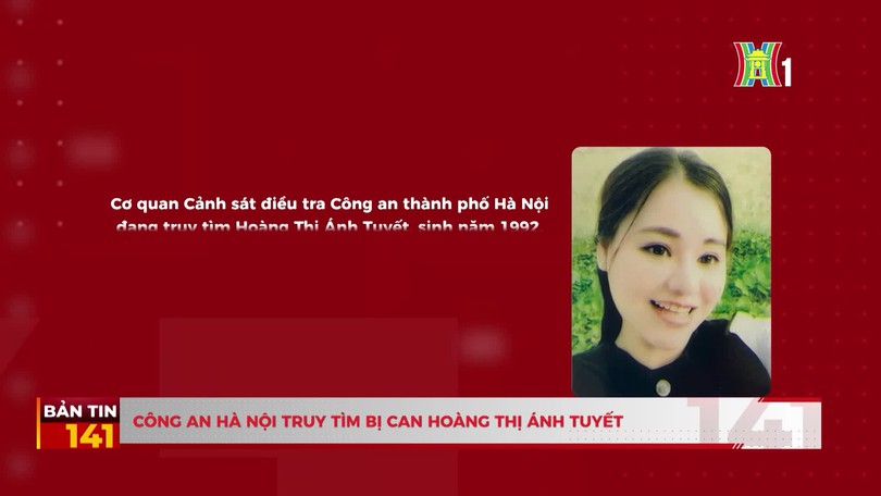 Công an Hà Nội truy tìm bị can Hoàng Thị Ánh Tuyết