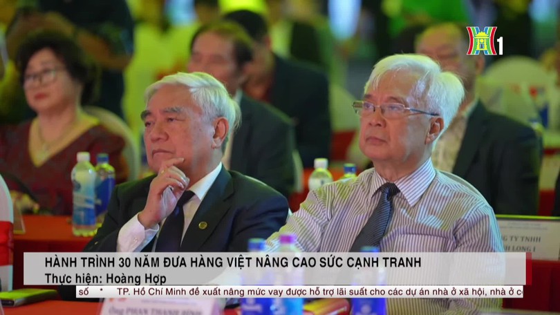 Hành trình 30 năm đưa hàng Việt nâng cao sức cạnh tranh