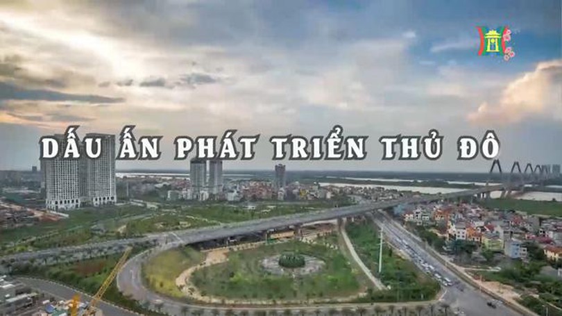 Dấu ấn phát triển Thủ đô