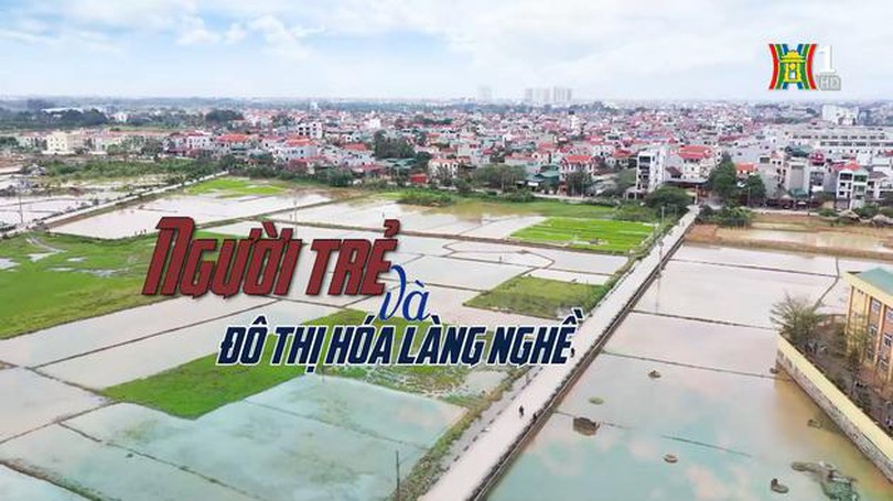 Người trẻ và đô thị hóa làng nghề