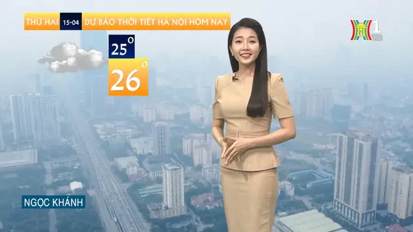 Dự báo thời tiết | 15/04/2024