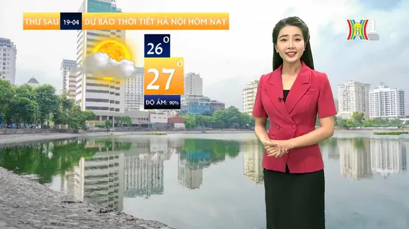 Dự báo thời tiết | 19/04/2024