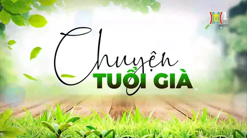 Người cao tuổi và cách ứng xử trong gia đình nhiều thế hệ | Chuyện tuổi già | 28/04/2024