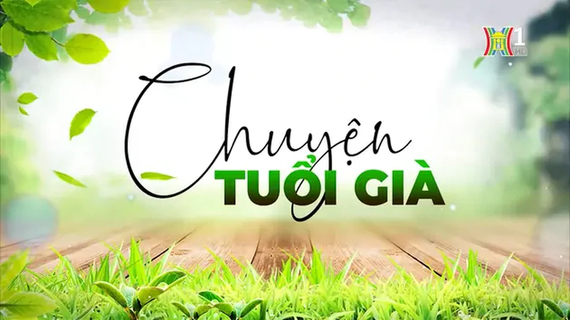 Để người cao tuổi không còn cô đơn | Chuyện tuổi già | 11/05/2024