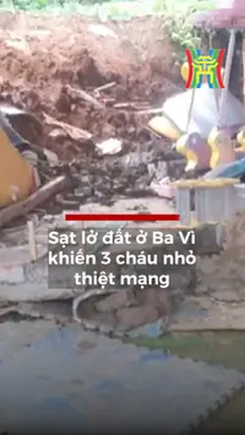 Sạt lở đất ở Ba Vì khiến 3 cháu nhỏ thiệt mạng