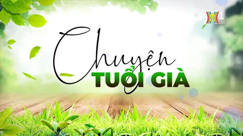 Âm nhạc với người cao tuổi | Chuyện tuổi già | 26/05/2024