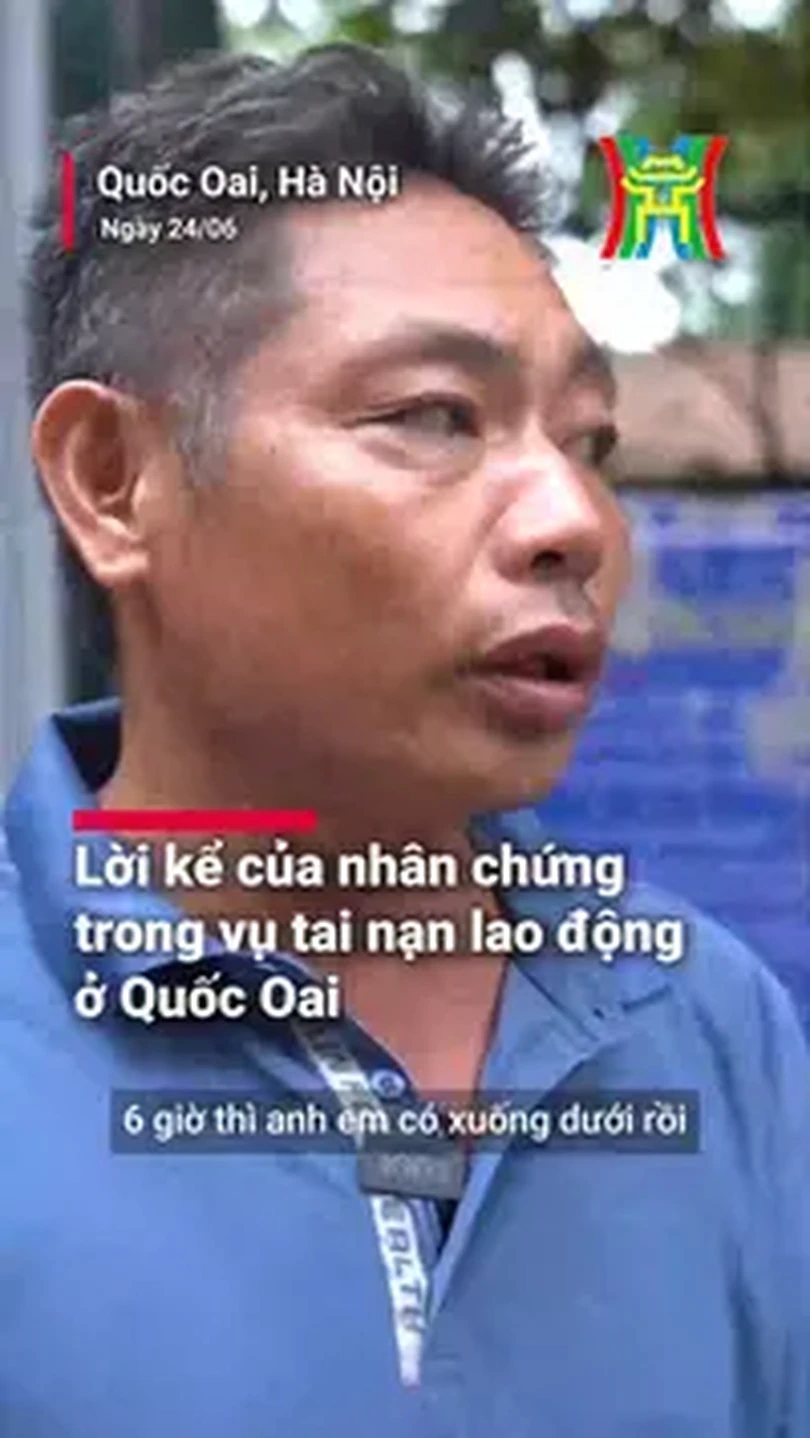 Lời kể của nhân chứng vụ tai nạn lao động ở Quốc Oai