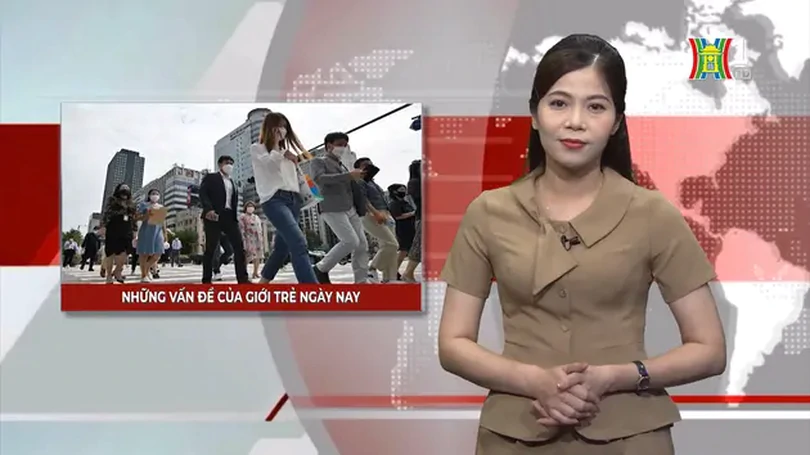 Những vấn đề của giới trẻ ngày nay | Nhìn ra thế giới | 21/07/2024