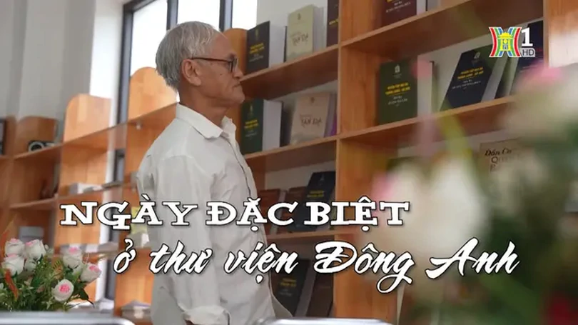 Ngày đặc biệt ở thư viện Đông Anh | Nhịp sống Hà Nội | 25/07/2024