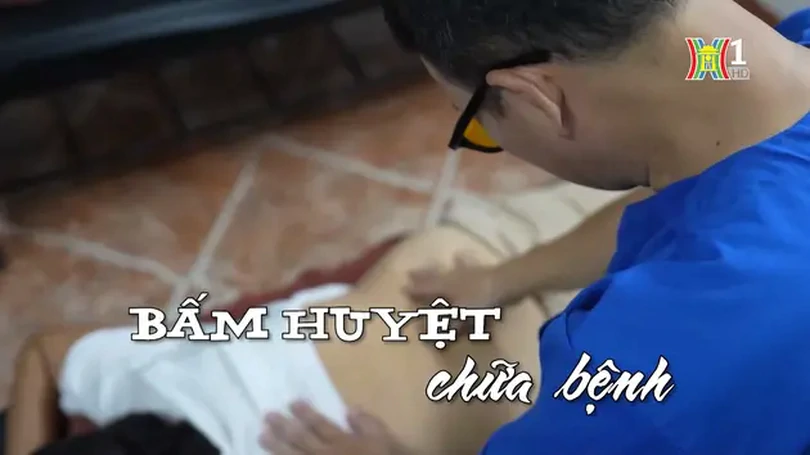 Bấm huyệt chữa bệnh | Nhịp sống Hà Nội | 06/08/2024