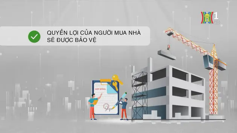 Luật mới đảm bảo quyền lợi người mua nhà