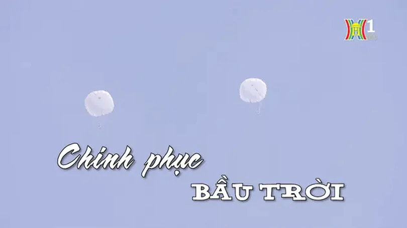 Chinh phục bầu trời | Nhịp sống Hà Nội | 03/09/2024