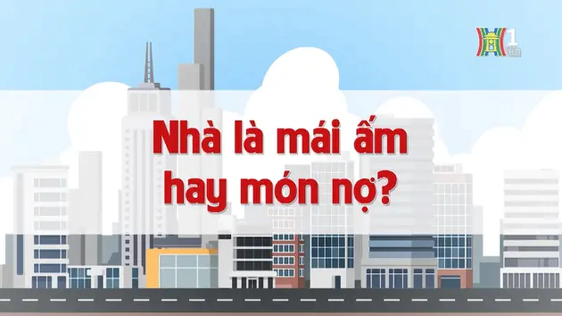 Nhà là mái ấm hay món nợ? | Chuyện quanh ta | 13/12/2024