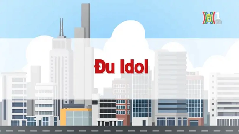 Đu idol | Chuyện quanh ta | 12/12/2024