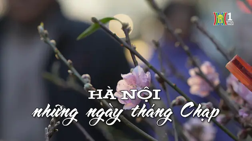 Hà Nội những ngày tháng Chạp | Nhịp sống Hà Nội | 20/01/2025