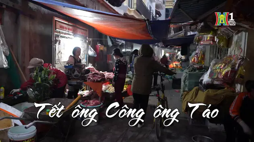 Tết ông Công ông Táo | Nhịp sống Hà Nội | 22/01/2025