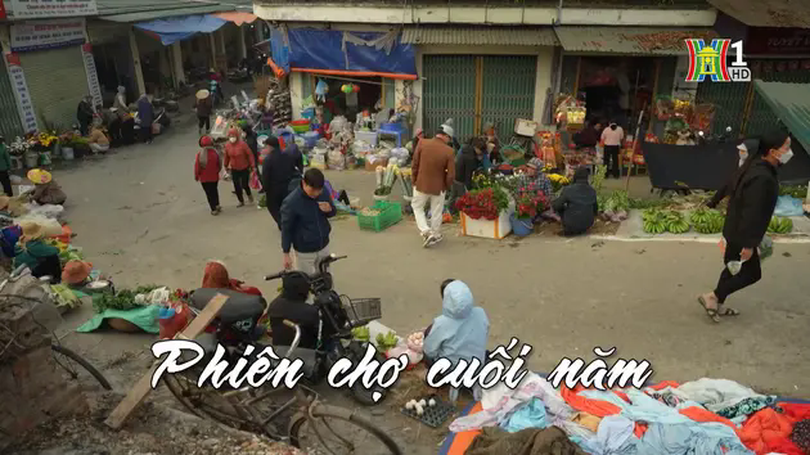 Phiên chợ cuối năm | Nhịp sống Hà Nội | 24/01/2025
