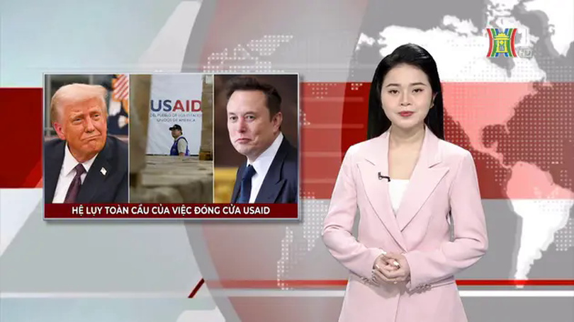 Hệ luỵ toàn cầu của việc đóng cửa USAID | Nhìn ra thế giới | 04/02/2025