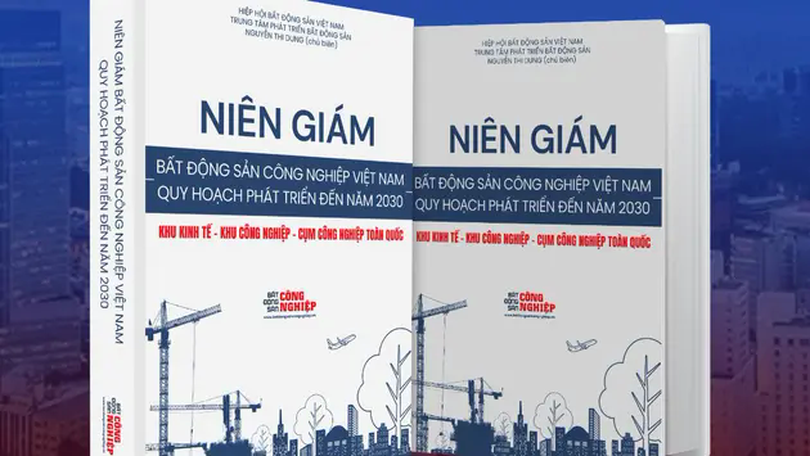 Niên giám bất động sản công nghiệp Việt Nam sắp ra mắt