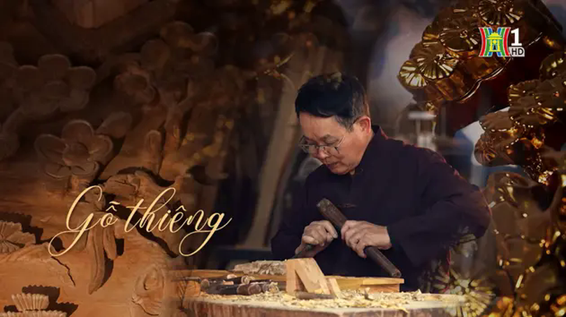 Gỗ thiêng | Nghệ nhân Hà Nội | 08/02/2025