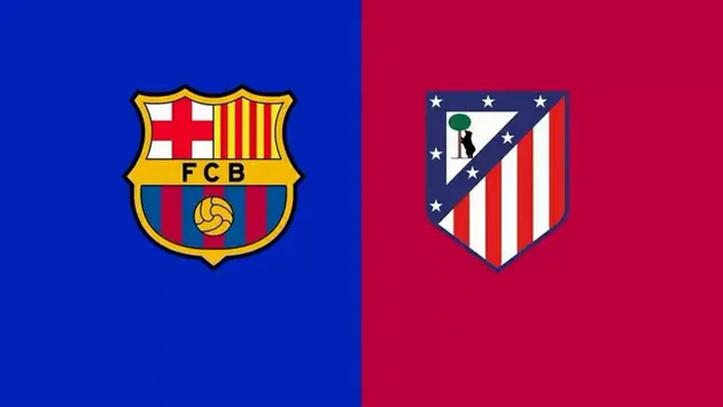 Thông tin 'nóng' trước trận Barcelona gặp Atletico Madrid
