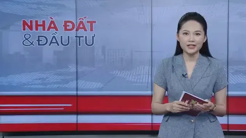 Bản tin Nhà đất và đầu tư | 19/06/2025