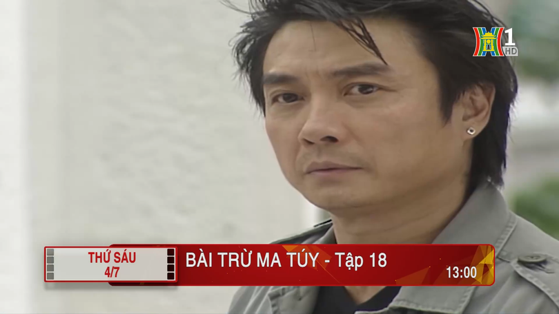 'Bài trừ ma tuý' - Tập 18: Đuổi theo