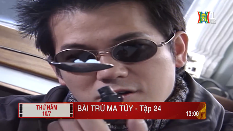 'Bài trừ ma tuý' - Tập 24: Ngăn chặn