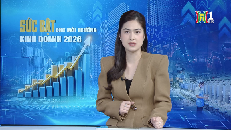 Sức bật cho môi trường kinh doanh 2026 | Góc nhìn Hà Nội | 23/01/2026