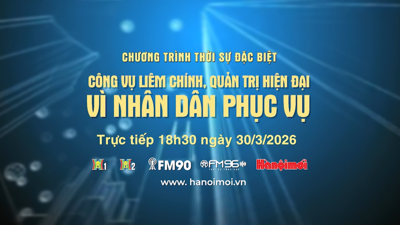 Công vụ liêm chính, quản trị hiện đại - vì nhân dân phục vụ