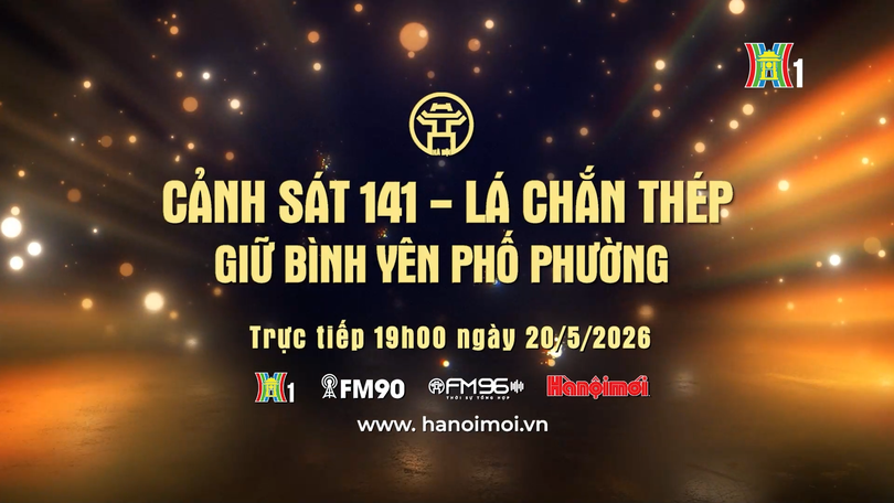 Đón xem Chương trình Thời sự: 'Lực lượng 141 - Lá chắn thép giữ bình yên phố phường'