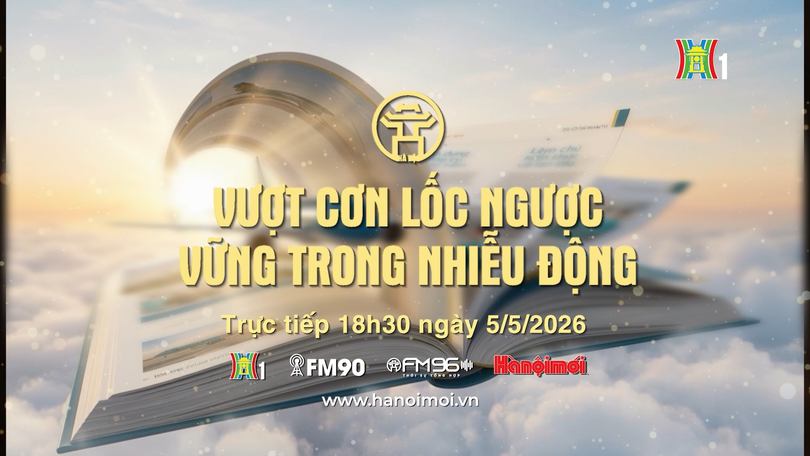 Đón xem chương trình thời sự ngày 5/5 'Vượt cơn lốc ngược - Vững trong nhiễu động'