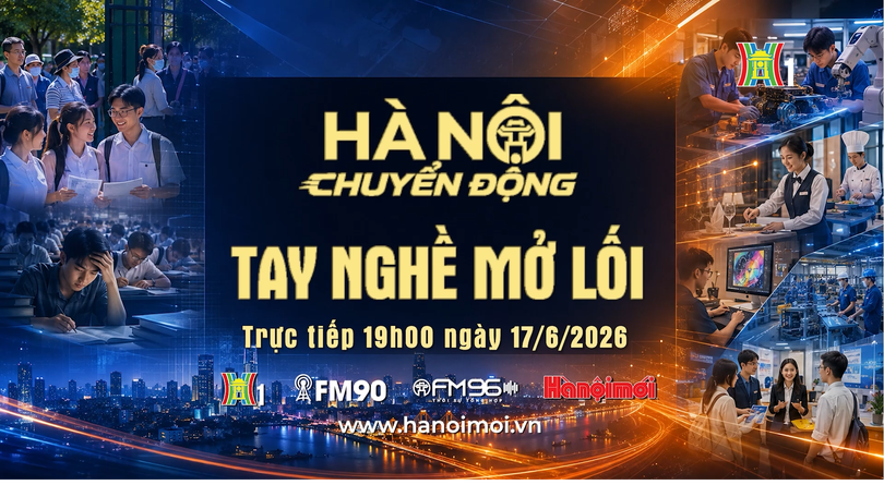 Đón xem Hà Nội chuyển động ngày 17/6: Tay nghề mở lối