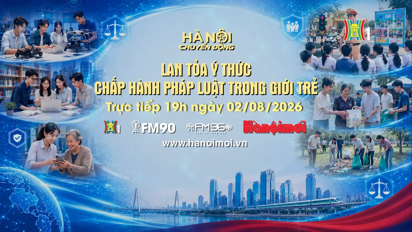 Đón xem 'Hà Nội chuyển động' ngày 2/8: Lan tỏa ý thức chấp hành pháp luật trong giới trẻ