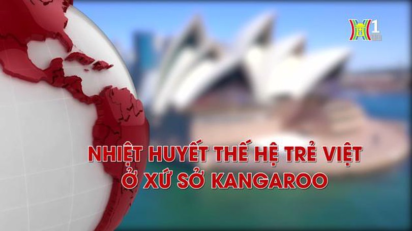 Nhiệt huyết thế hệ trẻ Việt ở xứ sở Kangaroo| Người Việt năm châu| 31/03/2024