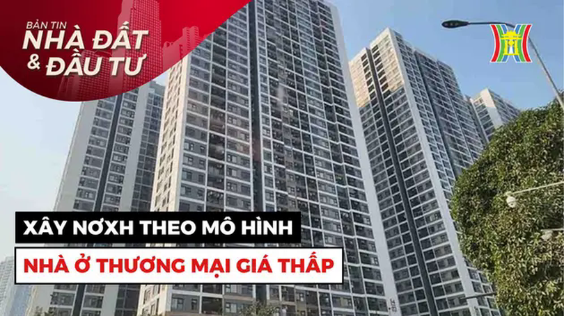 Bản tin Nhà đất và đầu tư | 02/03/2025