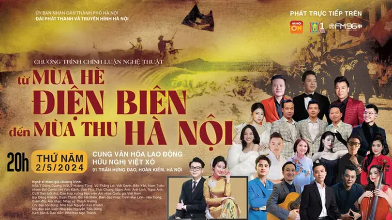 Chương trình Chính luận Nghệ thuật đặc biệt 'Từ mùa Hè Điện Biên đến mùa Thu Hà Nội'