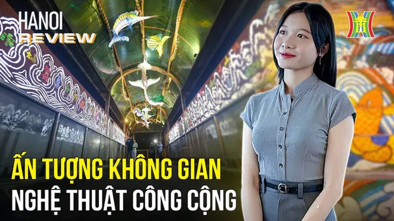 Điểm nhấn từ những không gian nghệ thuật công cộng | HANOI Review | 02/05/2024