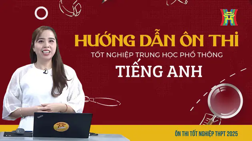 Ôn thi tiếng Anh: Phân tích dạng bài Đọc hiểu số 2 và Luyện tập