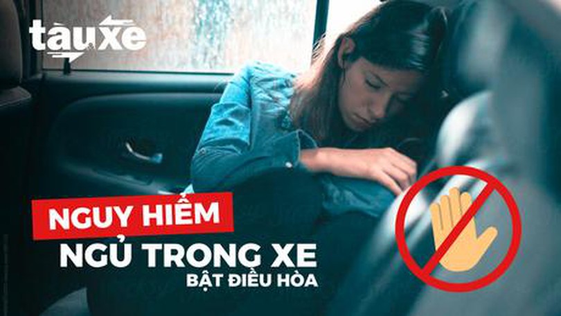Nguy hiểm khi ngủ trong xe bật điều hòa