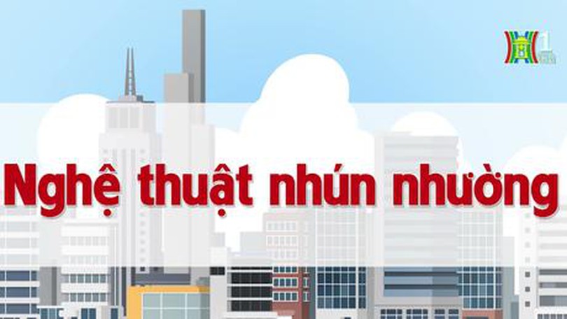 Nghệ thuật nhún nhường |Chuyện quanh ta | tập 63 | 02/08/2023