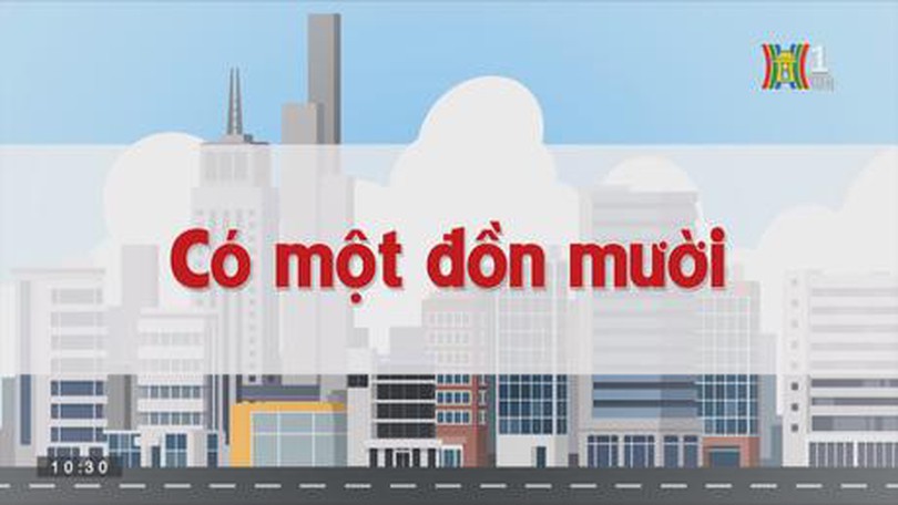Có một đồn mười | Chuyện quanh ta | tập 154 | 02/10/2023