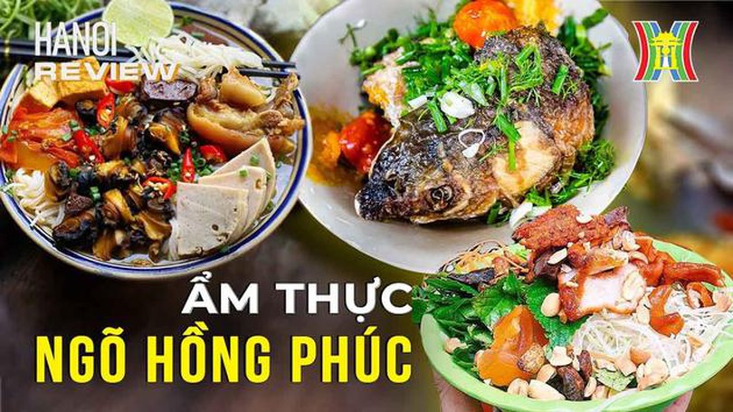 Ẩm thực ngõ Hồng Phúc: Bún riêu ốc, Bún đầu cá, Nộm Bố Già | Hà Nội Review | 02/12/2023