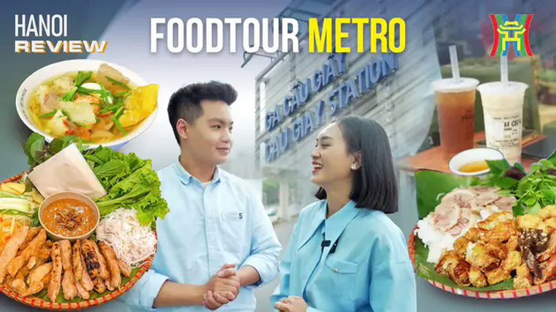 'Càn quét' ẩm thực xung quanh tuyến metro Nhổn - ga Hà Nội | HANOI Review | 02/03/2025